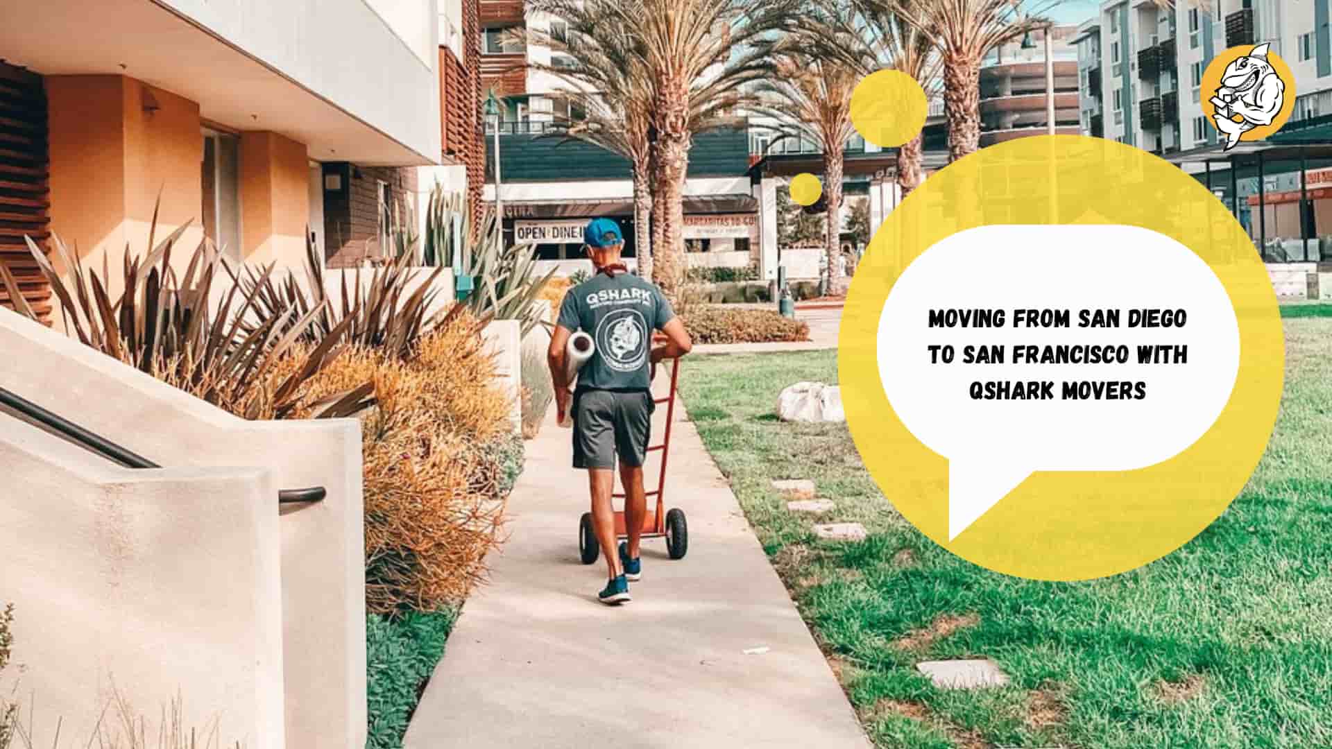 Moving from San Diego to San Francisco with Qshark Movers