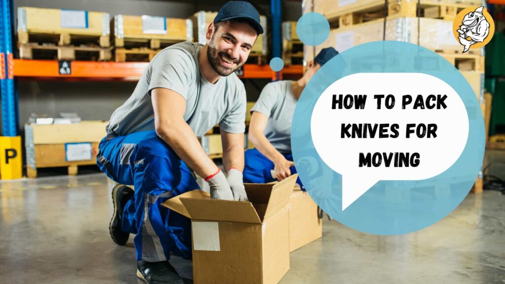 How To Pack Knives For Moving